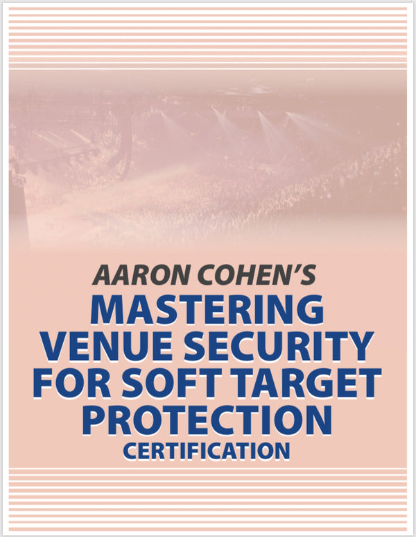 AARON COHEN CONCERT VENUE SECURITY MASTER TRAINING CERTIFICATION